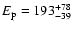$E_{\rm p}=193_{-39}^{+78}$