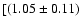 $[(1.05
\pm 0.11)$