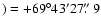 $)=+69^{\circ} 43^{\prime} 27\hbox{$.\!\!^{\prime\prime}$ }9$