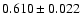$0.610 \pm 0.022$