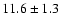 $11.6\pm1.3$
