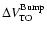 $\Delta V^{\rm Bump}_{\rm TO}$