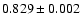 $0.829\pm0.002$