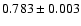 $0.783\pm0.003$