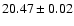 $20.47\pm0.02$