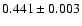 $0.441\pm0.003$