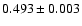 $0.493\pm0.003$