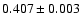 $0.407\pm0.003$
