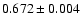 $0.672\pm0.004$