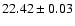 $22.42\pm0.03$