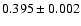 $0.395\pm0.002$