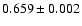 $0.659\pm0.002$