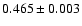 $0.465\pm0.003$
