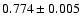 $0.774\pm0.005$