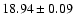 $18.94\pm0.09$