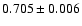 $0.705\pm0.006$