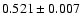 $0.521\pm0.007$