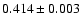 $0.414\pm0.003$