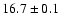 $16.7\pm0.1$