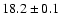 $18.2\pm0.1$