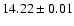 $14.22\pm0.01$