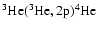 ${\rm ^3He(^3He,2p)^4He}$