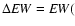 $\Delta{\it EW} = {\it EW}($
