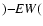 $){-}{\it EW}($