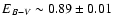 $E_{B - V} \sim 0.89\pm0.01$