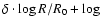 $\delta \cdot
\log R/R_0 + \log~$