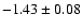 $-1.43\pm 0.08$