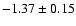 $-1.37\pm 0.15$