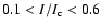 $0.1<I/I_{\rm c}<0.6$