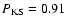 $P_{\rm KS}=0.91$