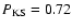$P_{\rm KS}=0.72$