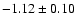 $-1.12\pm 0.10$