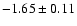 $-1.65\pm 0.11$