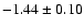 $-1.44\pm 0.10$