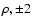 $\rho,\pm2$