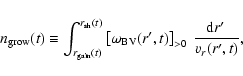 \begin{displaymath}n_{\rm grow} (t) \equiv
\int_{r_{\rm gain}(t)}^{r_{\rm sh}(t...
...ga_{\rm BV}(r',t)\right]_{>0}~
\frac{{\rm d}r'~}{v_r(r',t)} ,
\end{displaymath}