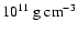$10^{11}~\ensuremath{{\rm g}~{\rm cm}^{-3}} $