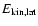 $E_{\rm kin,lat}$