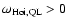 $\omega_{\rm Hoi,QL} > 0$