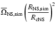 $\displaystyle \overline{\Omega}_{\rm NS,sim}
\left(\frac{R_{\rm NS,sim}}{R_{\rm cNS}}\right)^2$