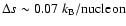 $\Delta s\sim
0.07~\ensuremath{k_{\rm B}} /{\rm nucleon}$