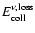 $E_{\rm coll}^{\nu ,{\rm loss}}$
