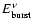 $E_{\rm burst}^\nu $
