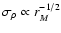$\sigma _\rho \propto r_M^{-1/2}$