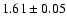 $1.61\pm0.05$
