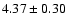 $4.37\pm0.30 $